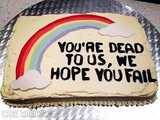 You're dead to us, we hope you fail. Turnover stress cake. Farewell Cake, Ugly Cakes, Cake Wrecks, Funny Birthday Cakes, Magic Cake, Just Cakes, Rainbow Cake, Pretty Cakes, Cute Cakes