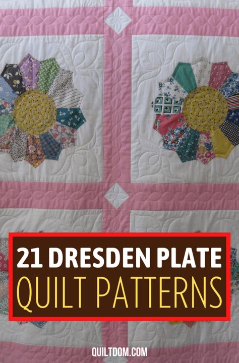 Dresden Plate Quilt Pattern: 21 Gorgeous Patterns to Try Scrappy Dresden Plate Quilt, Machine Quilting Designs For Dresden Plate, Dresden Plate Patterns Ideas, Free Dresden Plate Quilt Patterns, Quilting Dresden Plate Quilts, Dresden Plate Quilts Ideas Inspiration, Quilt Blocks With Sashing, Mini Dresden Plate Pattern, Dresden Quilt Blocks