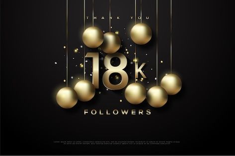 Thank you 18k followers with gold ball h... | Premium Vector #Freepik #vector #glitter #gold-glitter #gold-glow #shiny 18k Followers Thank You, Gold Glow, Feminine Spirituality, Animal Cutouts, Alphabet Pictures, Divine Feminine Spirituality, Ribbon Decorations, 3d Text Effect, Yellow Ribbon