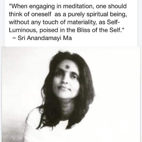 Divine Mother Quotes, Anandamayi Ma, Paramahansa Yogananda Quotes, Sahaja Yoga Meditation, Yogananda Quotes, Advaita Vedanta, Ziegfeld Girls, Ramana Maharshi, Paramahansa Yogananda