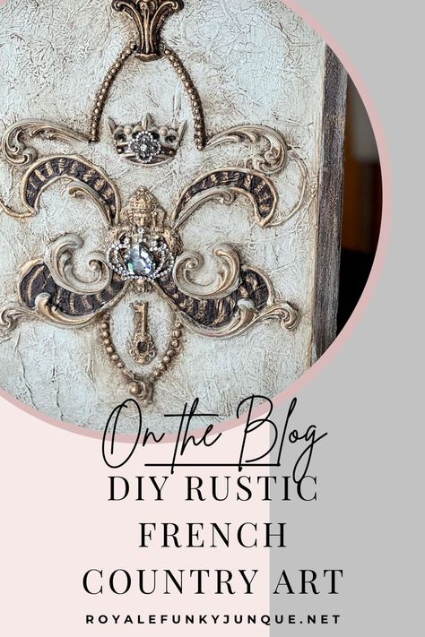 New on the blog how to Re-create this beautiful inspired Rustic French Country Wall Decor. Bring an old world style to you home decor, with flairs of french country and plaster like texture this is sure to catch your eye! Kathy Didomenico, French Country Glam Decor, Old World Decor French Country, French Country Crafts, Country Craft Ideas, Diy French Country Decor, French Country Wall Decor, French Country Art, French Country Glam