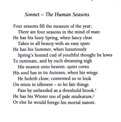 John Keats, The Human Seasons. 💞🌍🌎🌏💞Reference: The Complete Poems of John Keats, Wordsworth Poetry Library, with Introduction, Glossary and Notes by Paul Wright, 2001. John Keats Poetry, Keats Quotes, John Keats Poems Romantic, Keats Poems, John Keats Poems, 100 Selected Poems John Keats, Seasons Poem, Emily Dickinson Quotes, Free Verse