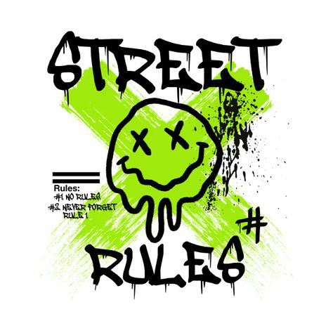 Street Rules - Smiley Face - T-Shirt | TeePublic Graphic Design For T Shirt, Graphic Design T Shirt Ideas, Street Shirt Design, Street Poster Design, T Shirt Sticker Design, Tshirt Logo Design Ideas, T Shirt Art Design, T-shirt Designs, Graphic T-shirt Design