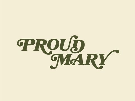 Proud Mary by Kira Crugnale on Dribbble Proud Mary, Global Community, Creative Professional, Company Logo, Typography, Tech Company Logos, Home Decor Decals, ? Logo