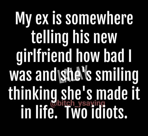 Ex Husband Quotes, Ex Quotes Funny, Girlfriend Quotes Funny, Cheater Quotes, Ex Quotes, Girlfriend Quotes, African Textile, Divorce Quotes, Secret Crush