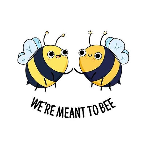 Meant To Bee Insect Animal Pun Bee Puns, Bee Cute, Meant To Bee, Bee Quotes, Punny Cards, Funny Food Puns, Love Puns, Animal Puns, Funny Couple