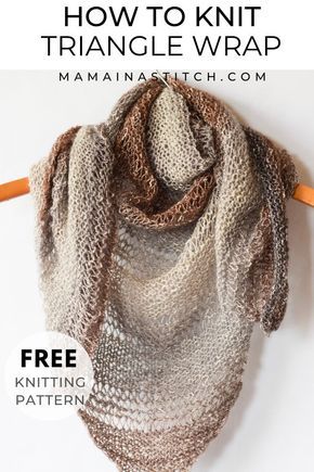 Free Knit Shawl Patterns, Knitted Triangle, Knit Wrap Pattern, Knit Triangle, Easy Knitting Patterns Free, Knitting Patterns Free Scarf, Beginner Knitting Patterns, Triangle Shawl, Cowl Knitting Pattern