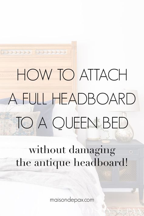 Love antique headboards? Find out how to convert a full sized headboard into a queen sized bed! #diyproject #antiquefurniture #queenbed Queen Headboard On King Bed, Wood Headboards, Diy King Bed Frame, Bed Frame Legs, Antique Headboard, Queen Sized Bed, Double Headboard, Queen Frame, Full Size Headboard