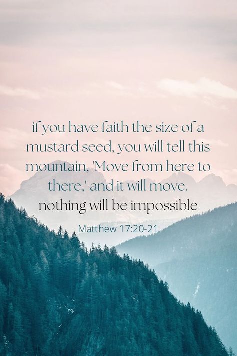 If You Have Faith As A Mustard Seed, Faith Mustard Seed Quote, Faith Of A Mustard Seed Quote, Faith The Size Of A Mustard Seed, Mustard Seed Quote, Faith Mustard Seed, Seed Quotes, Faith Of A Mustard Seed, Nothing Is Impossible With God