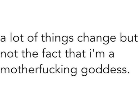 I'm a motherfucking Goddess Im A Goddess Quotes, I’m A Goddess Quotes, Im Fabulous Quotes, Im Beautiful Quotes Sassy, Findomme Goddess Quotes, Im A Goddess, Findomme Tips, Goddess Quotes, Goddess Aesthetic