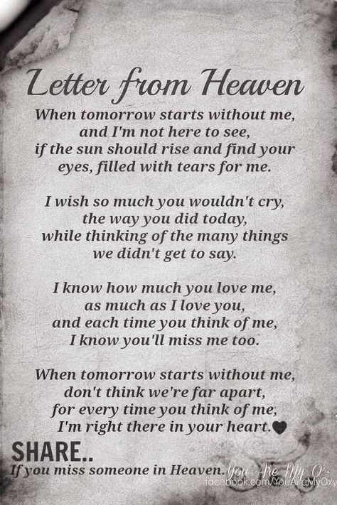 Letter from Heaven When Tomorrow Comes Without Me Poem, When Tomorrow Comes Without Me, Perfect Sayings, Family Bible Verses, Letter From Heaven, In Loving Memory Quotes, Family Bible, Sympathy Quotes, Heaven Quotes