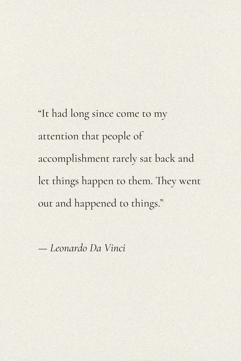 Leonardo Da Vinci Quotes Art, Let People Enjoy Things, Quotes By Leonardo Da Vinci, Classic Literature Quotes Wisdom, Leonardo Da Vinci Quotes, Inspiration Words, Famous Inspirational Quotes, Enjoy The Process, Historical Quotes