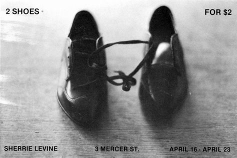 Sherrie Levine, Postcard announcement for Sherrie Levine’s Two Shoes for Two Dollars, 3 Mercer Street Gallery, New York, April 16–23, 1977 Sherrie Levine, Appropriation Art, We Need To Talk, Two Dollars, Street Gallery, April 16, Baby Boomer, Saint Louis, Tap Shoes