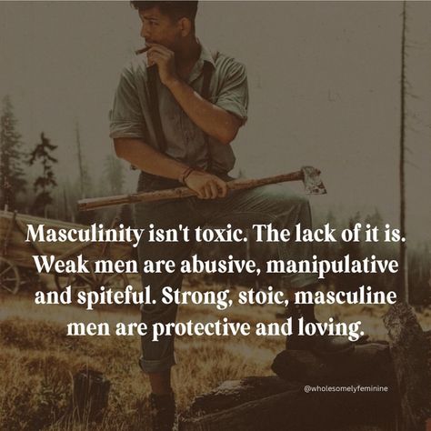 Divine Masculine Quotes, Toxic Masculinity Quotes, Masculine Husband, Gentle Masculinity, Masculine Quotes, Masculinity Quotes, Divine Masculine, Weak Men, Masculine Energy