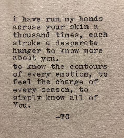 Yet almost 20 years later, you still haven't let me be privileged enough to really know you... Ll Musings, Spoken Poetry About Unrequited Love Poems, An Artist In Love Poem, Contemporary Love Poems, Sensual Quotes Passion Poetry, Rilke Love Poems, Typewriter Poetry, Interesting Quotes, Lovely Quote