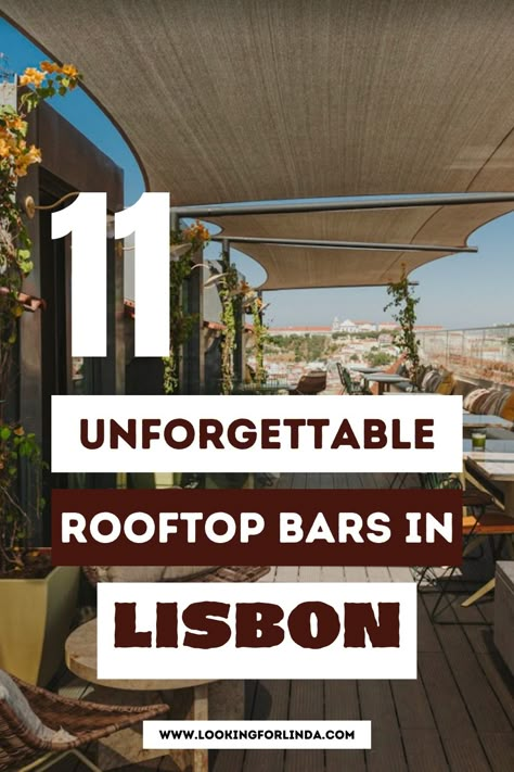 Best rooftop bars in Lisbon Lisbon Rooftop Bar, Portugal Shopping, Portugal Adventure, Bars In Lisbon, Lisbon Bars, Lisbon Cafe, Portugal Roadtrip, Rooftop Brunch, Lisbon Portugal Travel