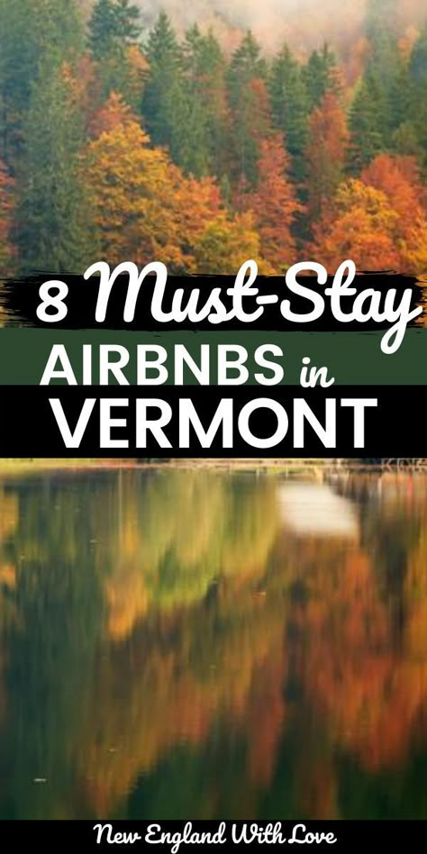 Places To Stay In Vermont, Vermont Family Vacation, Best Places To Visit In Vermont In Fall, Best Places To Stay In Vermont In The Fall, What To Do In Vermont, Vermont Travel Guide, Vermont Cabin, Vermont Travel, Vermont In The Fall