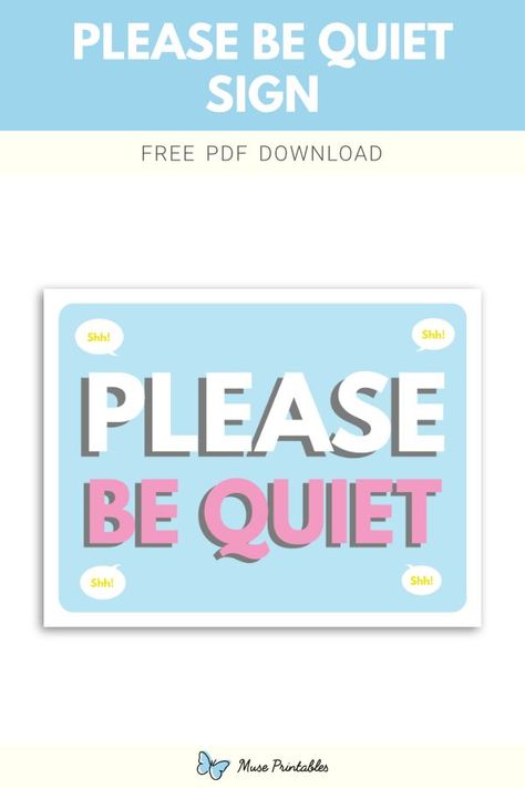 Free printable please be quiet sign template in PDF format. Download it at https://museprintables.com/download/sign/please-be-quiet/ Be Quiet Sign, Download Sign, Be Quiet, Writing Templates, Sign Templates, Free Printable, Free Printables, Writing, Signs