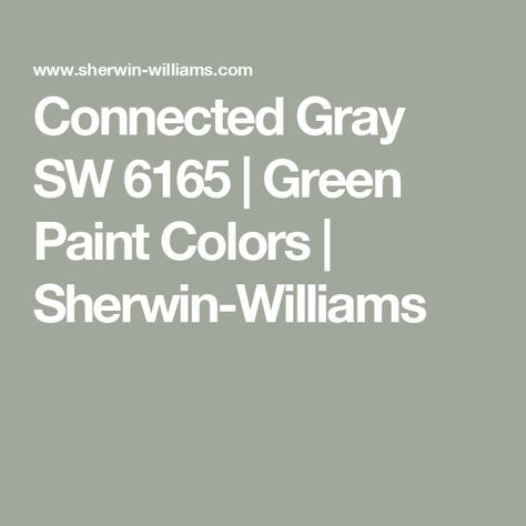 Connected Gray SW 6165 | Green Paint Colors | Sherwin-Williams Sw Connected Gray, Connected Gray Sherwin Williams, Green Exterior Paints, Sherman Williams, Green Grey Paint, Sherwin Williams Gray, Gray Paint, Green Paint Colors, Sherwin Williams Paint Colors