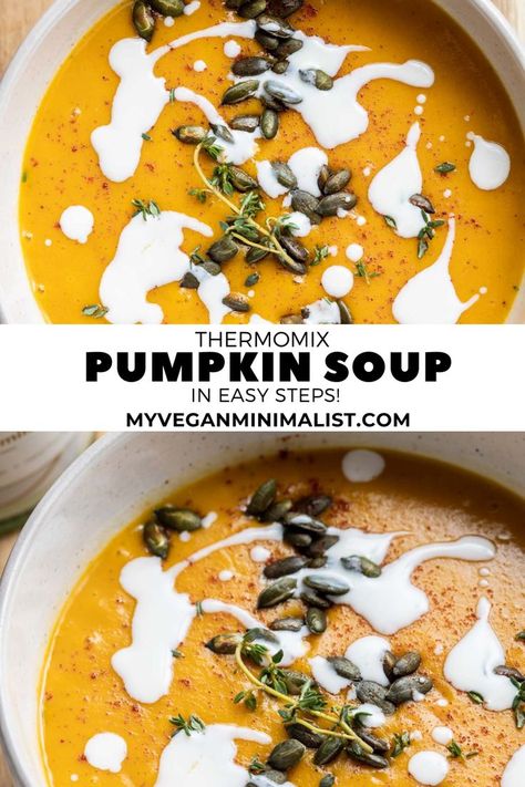 This BEST pumpkin soup made in a Thermomix! Made using pumpkin or butternut squash, it's easy, flavorful & good for you! This creamy pumpkin soup is the food hug you need! Made within 30 minutes, super tasty & packed with nutrients. Even if you’ve never tried or made pumpkin soup in your TM before, you can make this recipe & nail it right away. Thermomix Pumpkin Soup, Best Pumpkin Soup, Pumpkin Peel, Vegan Minimalist, Creamy Pumpkin Soup, Plant Based Recipes Dinner, Plant Based Dinner, Toasted Pumpkin Seeds, Nail It