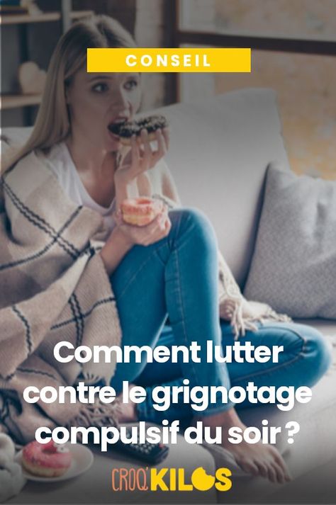 Croq’Kilos donne 6 astuces anti-grignotage. #conseildietetique #dietetique #croqkilos #grignotage Croq Kilo