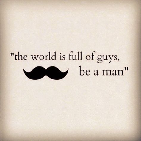 for the boy Gentleman Quotes, True Gentleman, Gq Style, Be A Man, Guy Stuff, Mens Fashion Blog, The Perfect Guy, Man Up, Salon Design