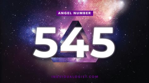 Angel Number 545 Meaning & Symbolism | Individualogist.com Angel Number 1, Faith In Yourself, Having Faith, Angel Number Meaning, Relationship Compatibility, Message Of Encouragement, Lady Luck, Angel Number Meanings, Wind Of Change