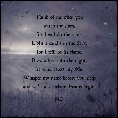 Think of me when you watch the stars... for I will do the same... Light a candle in the dark... for I will be the flame... Blow a kiss into the night... let wind caress my skin... Whisper my name before you sleep and we'll meet when dreams begin... Candle In The Dark, Star Quotes, Wiccan Spell Book, Witchcraft Spell Books, How Lucky Am I, Wolf Tattoos, Make A Man, Six Feet Under, Think Of Me