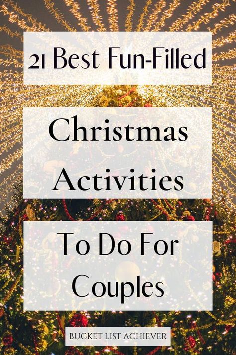 Christmas Couples Bucket List, Holiday Bucket List For Couples, Christmas Eve Date Night, Christmas Dates For Couples, December Bucket List Couples, 25 Days Of Christmas Ideas For Couples, Christmas Couple Games, Christmas To Do List With Boyfriend, Winter Activities For Couples