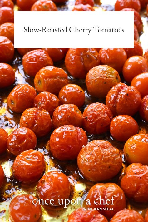 Slow-Roasted Cherry Tomatoes Excess Cherry Tomatoes, Roasted Cherry Tomatoes Air Fryer, Roasted Cherry Tomato Recipes, Once Upon A Chef Recipes, Oven Roasted Cherry Tomatoes, Celery Leaves, Tomatoes Roasted, Tomato Caprese, Cherry Tomato Recipes