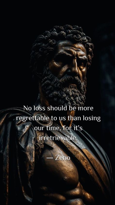 Greatest Quotes Of All Time, Do Not Waste Your Time, Stoicism Quotes, Stoic Quotes, Strong Mind Quotes, Man Up Quotes, Historical Quotes, Philosophical Quotes, Creativity Quotes