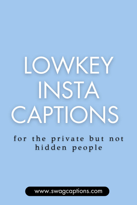 For those who prefer to keep things subtle but still slay, this collection of lowkey Instagram captions is perfect!

Embrace your private persona with these understated yet impactful one-liners and quotes. From clever lyrics to relatable humor, these captions let you express yourself genuinely without being too in-your-face.

Whether you're sharing a candid selfie, an aesthetic flat lay or just vibing solo - use these lowkey captions to add the perfect chill, cool girl/guy vibe to your IG posts. Rarely Seen Always Noticed Caption, Dnd Instagram Captions, Short Sweet Insta Captions, Clever Ig Captions, Instagram Captions For Not Posting In A While, Lowkey Single Captions, Soft Launch Ig Captions, Snippets Caption, Captions For A Finsta Post