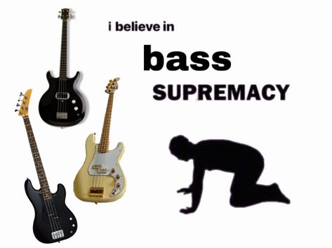 its so nice to have an interest, it keeps you motivated in life Bass Guitar Humor, Bass Players Do It Deeper, Goth Bass Guitar, I Love Bass, Bass Guitar Memes Funny, Guitar Memes Humor, Bass Guitarist, So Nice, Bass Guitar