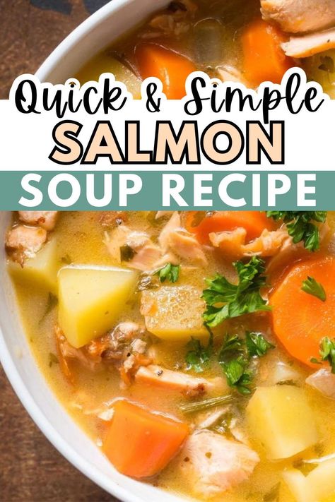 Soup With Salmon, Canned Salmon Soup Recipes, Salmon Soup Recipes Healthy, Salmon Soup Recipes, Quick Salmon Recipes, Perfect Meatloaf, Salmon Soup, Seafood Soup Recipes, Quick Salmon