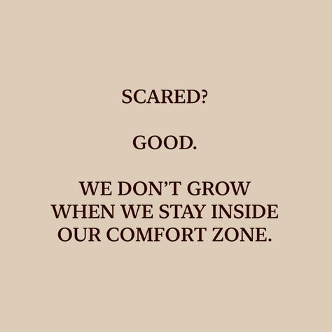 Quotes About Going Out Of Comfort Zone, Quotes About Doing Something New, Going Out Of Comfort Zone Quotes, Step Out Of Your Comfort Zone Quotes, Comfort Zone Quotes, Do It Scared, Health Reminders, Growing Quotes, Out Of Comfort Zone