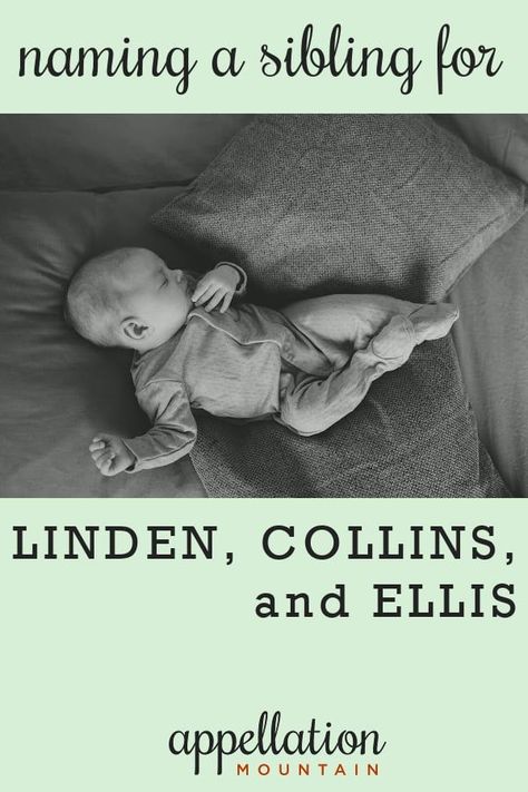 What would you name a sibling for Linden (b), Collins (g), and Ellis (b)? #namehelp #babynames #namingbaby #appellationmountain Collins Name, Front Runner, Pretty Names, Congratulations Baby, Boy Names, Cool Names, Girl Names, Baby Names, Parenting