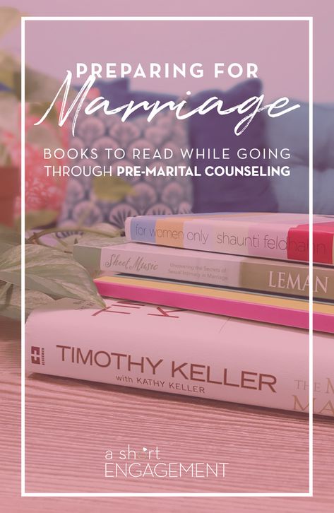 The Importance of Pre-Marital Counseling Part II: Resources – A Short Engagement Marriage Preparation, Christian Engagement, Premarriage Counseling, How To Prepare For Marriage, Pre Marital Counseling, Arrange Marriage Books To Read, Premarital Counseling Questions, Christian Books On Marriage, Pre Marriage Counseling