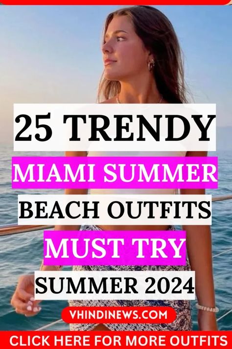 35 Best Miami Beach Outfits for Women Explore Beach Outfits for Miami 78 Best Beach Outfits For Women, Miami Outfits Women, Key West Outfit Ideas Women, Miami Chic Outfit, Summer Outfits Miami, Outfits For Miami, Miami Vacation Outfits, Key West Outfits, Miami Beach Outfits