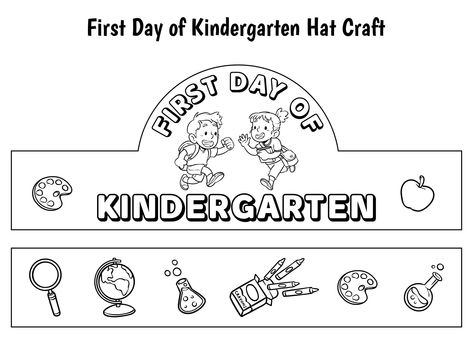 First Day Of School Hat Printable, 1st Day Of Kindergarten, Kindergarten First Day Activities, First Day Of Kindergarten Hats Free, First Day Of Kindergarten Coloring Page, First Day Of Kindergarten Crown, First Day Of Preschool Crown, First Day Of School Crown Printable, First Day Of School Activities Kinder