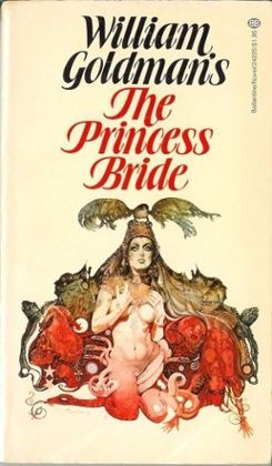 Princess Bride The was the cover on the book which introduced me to the story. The movie came much, much later—and left a bunch out. I still love the movie, though. The Princess Bride Book, Princess Bride Movie, Bad Cover, The Princess Bride, Books Everyone Should Read, Bride Book, Princess Bride, Book Cover Art, Pulp Fiction