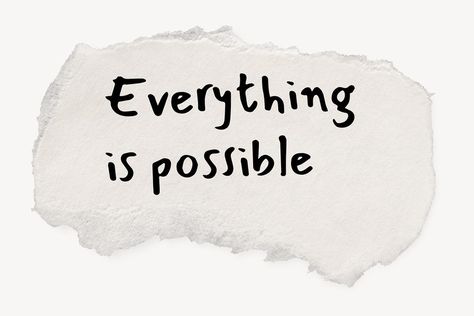 Motivational quote, torn paper clipart, everything is possible | free image by rawpixel.com / Sasi Newspaper Words Texts, Make Yourself Priority, Torn Paper Texture, Rough Paper Texture, Memory Book Gift, Png Quotes, Ripped Paper, Paper Quote, Inspirational Quotes Wallpapers