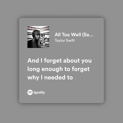 I Remember It All Too Well, Taylor Swift All Too Well Lyrics, Taylor Swift Spotify Lyrics, All Too Well Lyrics, Playlist Pics, Maching Tattoos, Taylor Lyrics, Swift Lyrics, Im Falling In Love