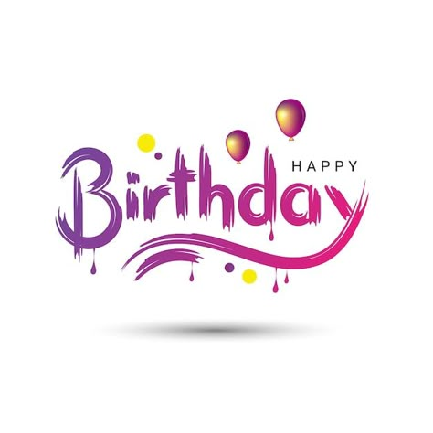 Happy Birthday To Me Background, Birthday Text Png For Editing, Birthday Name Png, Happy Birthday Wishes Png, Happy Birthday Logo Png, Happy Birthday Png Text Hd, Happy Birthday Design Ideas, Happy Birthday Graphic Design, Birthday Design Ideas