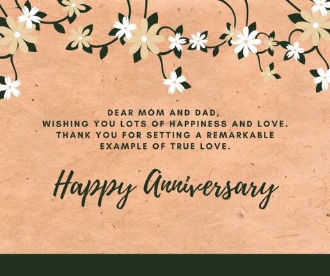 Wedding Anniversary Wishes for Parents Short Anniversary Quotes For Parents, 25th Anniversary Wishes For Parents, Happy Anniversary Wishes For Parents, Happy Anniversary To Parents, Happy Anniversary Parents Wishes, Anniversary Wishes For Mom And Dad, Anniversary Message For Parents, Parents Wedding Anniversary Quotes, Wedding Anniversary Wishes For Parents