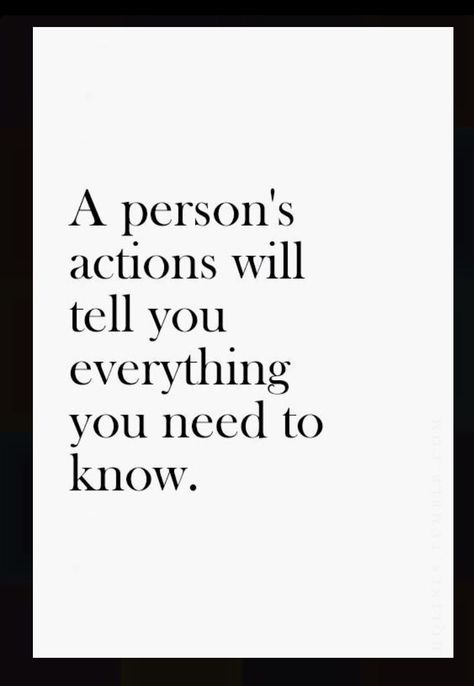 Your Word Is All You Have Quotes, Let Their Actions Speak, Actions Matter More Than Words, Repeated Actions Quotes, Actions Are Louder Than Words, Actions Always Speak Louder, Actions Show More Than Words, Action Speaks Quotes, Listen To Peoples Actions