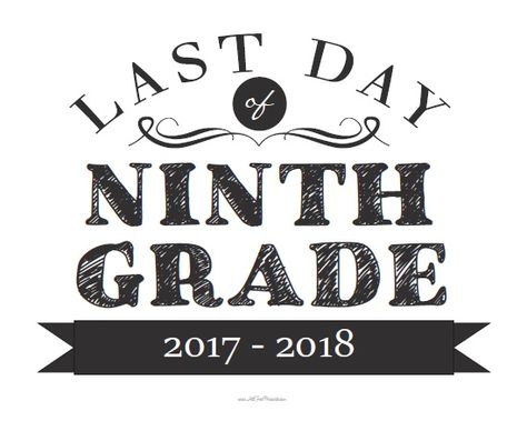 Free Printable Last Day of Ninth Grade Sign First Day Of Fifth Grade, Grade Template, First Day Of 7th Grade, First Day Of School Signs, Tenth Grade, Ninth Grade, Classroom Activity, School Supplies List, School Fit