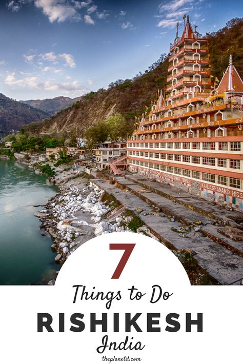 A complete guide to the 7 best things to do in Rishikesh, India. Rishikesh features the holy river Ganges, a local market, a variety of ashrams, and even white water rafting. Head to this town for an experience in one of the world's top yoga destinations Offbeat travel in India.. | Blog by the Planet D #Rishikesh #India #Asia #Travel #TravelTips #Wanderlust #TravelGuide #BucketList Outfit Ideas For Rishikesh Trip, Aesthetic Rishikesh, Rishikesh Travel, Rishikesh Ganga, Rishikesh Places To Visit, Rishikesh Trip, Things To Do In Rishikesh, Haridwar Rishikesh, Places To Visit In Rishikesh