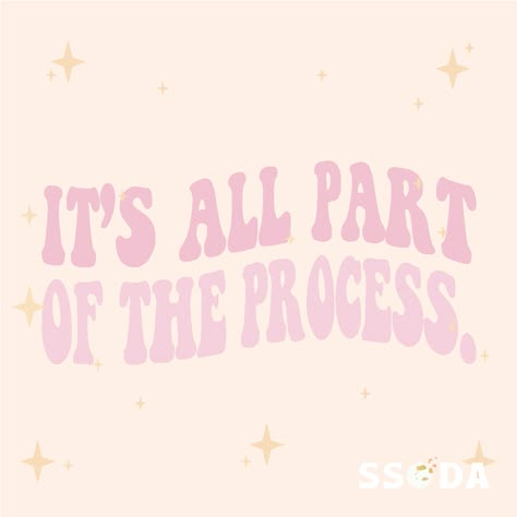 It’s All Part Of The Process Wallpaper, Its All Part Of The Process Aesthetic, Its A Process Quotes, It Is All A Part Of The Process, 2023 Ins And Outs, What If It All Works Out Poster, Light Pink Quotes, Pastel Pink Quotes, Pink Inspirational Quotes