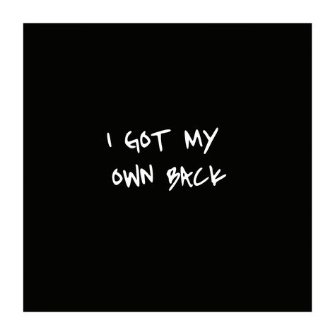 I Got My Own Back Tattoo, I Got My Own Back, Chic Art, Maya Angelou, Giving Back, Retro Chic, Back Tattoo, I Got This, Words Of Wisdom