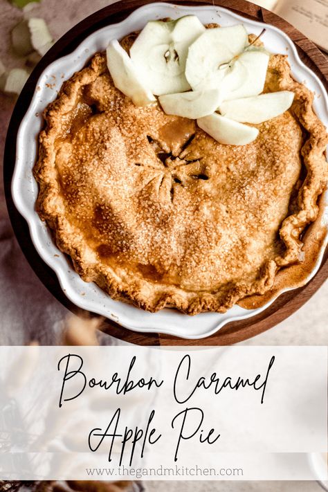 Carmel Apple Pie Recipe, Bourbon Apple Pie, Fall Pies Recipes, Caramel Apple Pie Recipes, Bourbon Caramel, Salted Caramel Apple Pie, Apple Pie Recipe Easy, Bourbon Caramels, Fun Thanksgiving Desserts